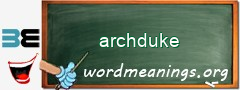 WordMeaning blackboard for archduke